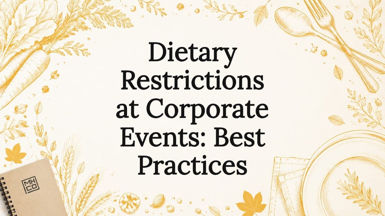 Dietary Restrictions at Corporate Events: Best Practices
