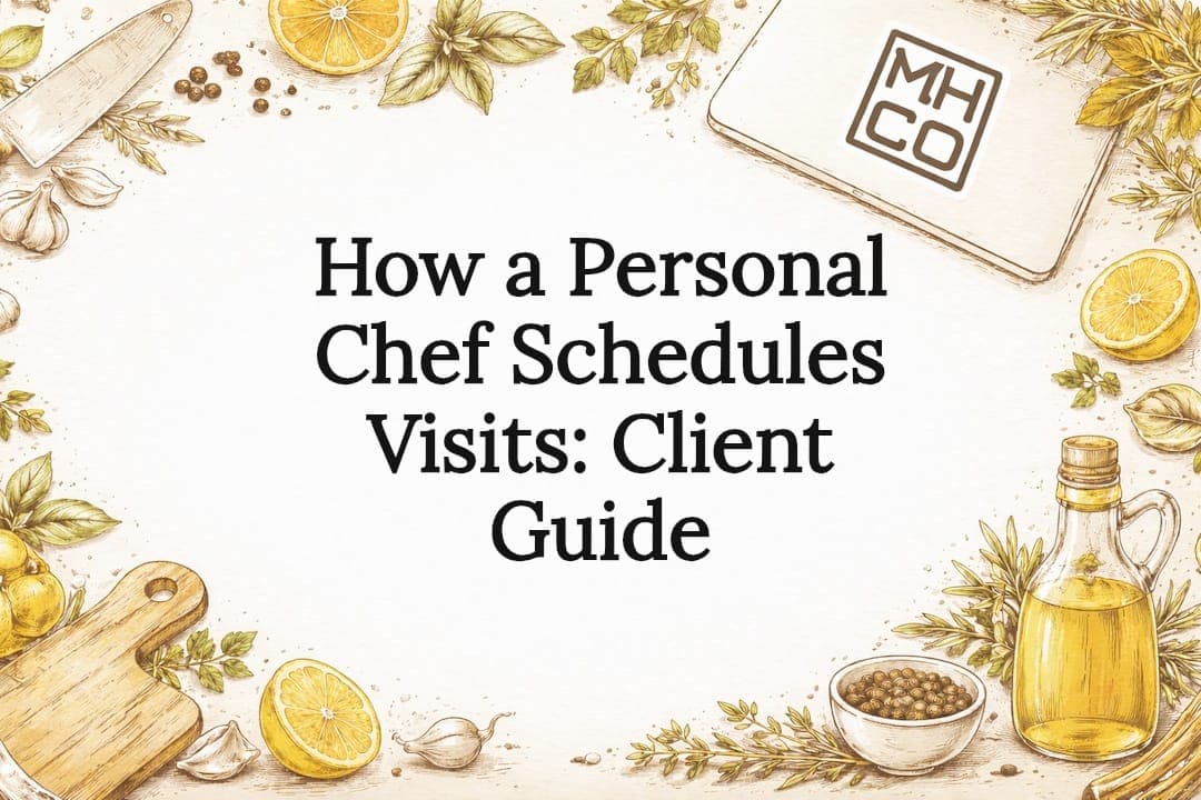 How a Personal Chef Schedules Visits: Client Guide