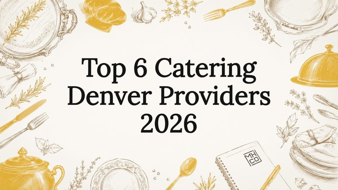 Top 6 Catering Denver Providers 2026
