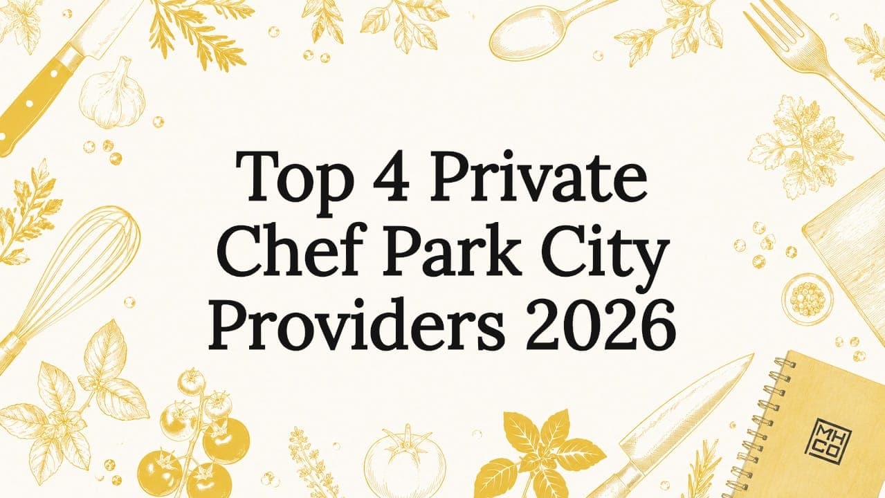 Top 4 Private Chef Park City Providers 2026