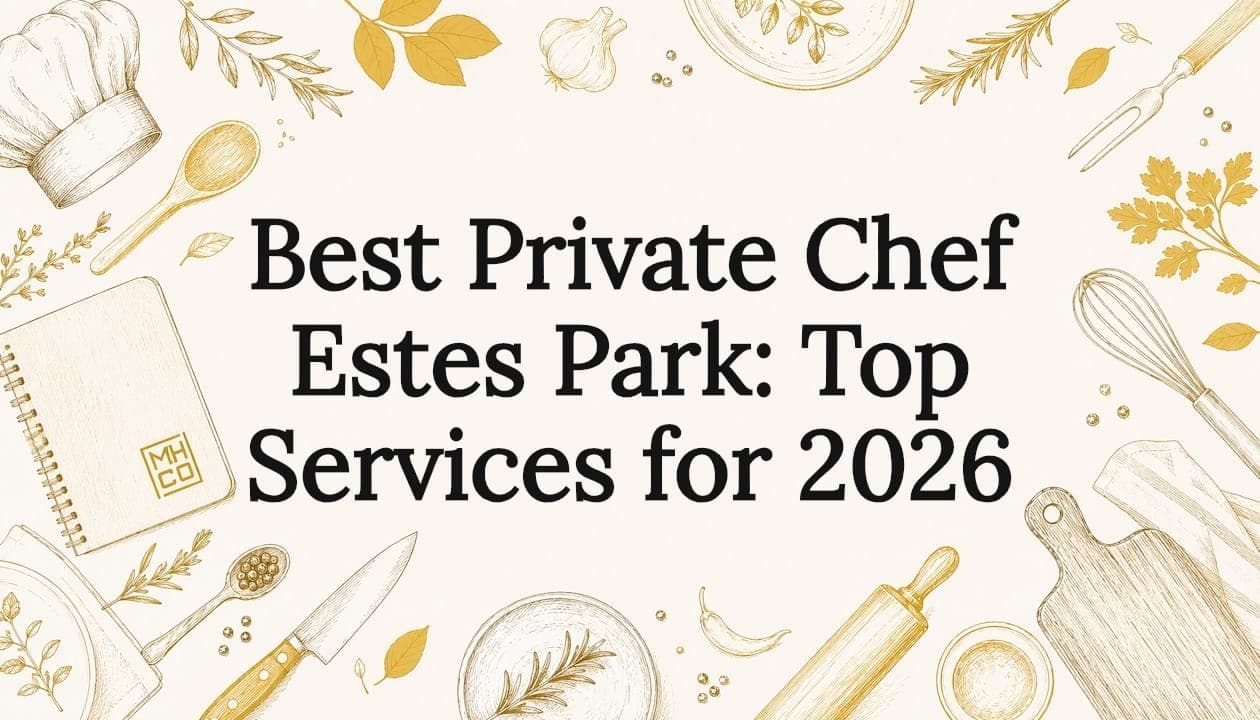 Best Private Chef Estes Park: Top Services for 2026