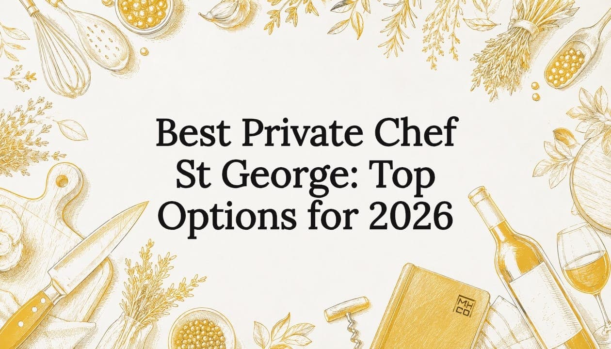 Best Private Chef St George: Top Options for 2026